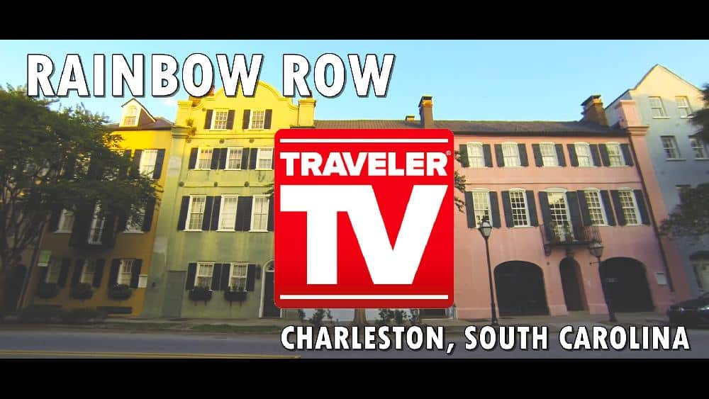 Rainbow Row - Traveler TV