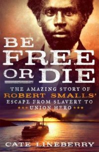 Be Free or Die by Cate Lineberry