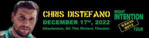 Chris Distefano: Right Intention, Wrong Move @ The Riviera Theater | Charleston | South Carolina | United States