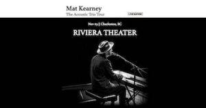 Mat Kearney – The Acoustic Trio Tour @ The Riviera Theater | Charleston | South Carolina | United States