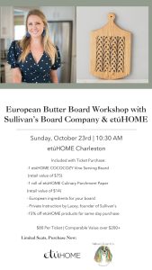 European Butter Board Workshop with Sullivan’s Board Company @ etúHOME |  |  | 