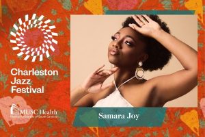 CHARLESTON JAZZ FESTIVAL:  SAMARA JOY @ Charleston Music Hall |  |  | 