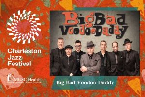 CHARLESTON JAZZ FESTIVAL:  BIG BAD VOODOO DADDY @ Charleston Music Hall |  |  | 