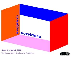 Creative Corridors: The Annual Studio Artist Exhibition @ Redux Contemporary Art Center |  |  | 