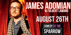 Comedy at The Sparrow Presents: James Adomian @ The Sparrow |  |  | 