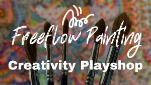 Freeflow Painting Creativity Playshop:  Quiet Your Inner Critic & Unleash True Creative Joy @ Radical Exhale |  |  | 